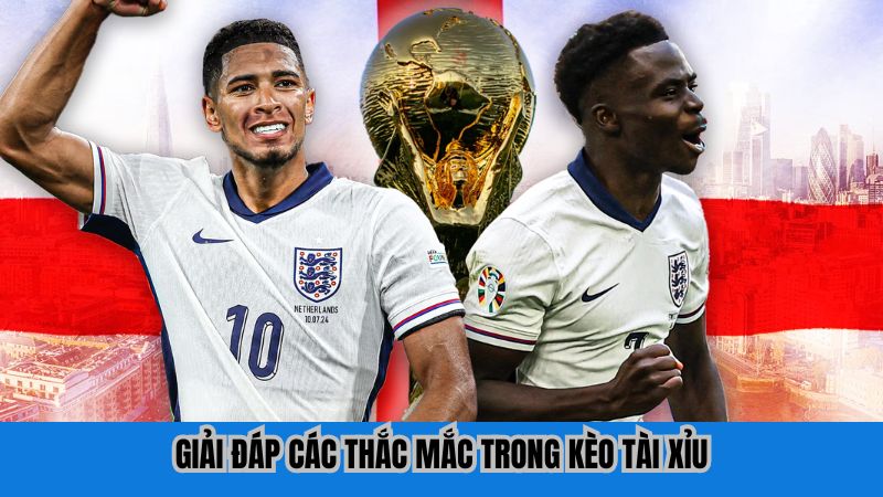 Giải đáp các thắc mắc trong kèo tài xỉu